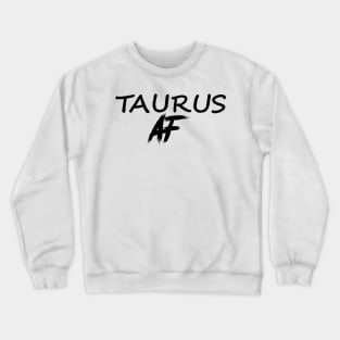 TAURUS AF BLACK Crewneck Sweatshirt